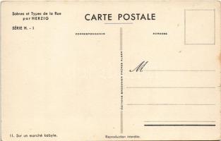 Série H. - I. Scénes et Types de la Rue par Herzig: 11. Sur un marché kabyle / Algériai folklór, áru...