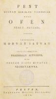 Horvát István: Pest szabad királyi városnak régi Ofen német nevéről. Értekezik Horvát István a'...