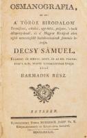 Decsy Sámuel: Osmanografia, az az: a' Török Birodalom' Természeti, erköltsi, egy-házi, pol...
