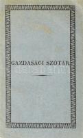 Bitnitz Lajos : Gazdasági szótár fő méltóságú herczeg Batthyány Fülöp ur, Német Ujvár örökös ura, strattmanni gróf, Leopold cs. rende középkeresztese, ő cs. és kir. felsége kamarássa, tek. Vas vármegye örökös és valóságos fő ispánja magyar országi uradalmainak számára. Szombathely, 1831. Perger Ferencz. 55 l.  Fűzve, kiadói borítóban, különösen szép példány.