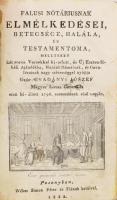 Gvadányi József, gróf: Falusi nótáriusnak elmélkedései, betegsége, halála, és testamentoma, mellyeke...