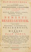 Paap János, száldobossy és márkói: Hathangú ének. Avagy; hat nyelveken folyó, kérdezkedésekre, s feleletekre egy formán elintéztetett magyar, deák, német, anglus, frantzia, s olosz, szükségesebb nemzeti beszélgetések. Mellyeket egybe szedett... Paap János. Budán, 1796. Kir. Univ. Bet. 8 sztl. lev. XVI, 223 l. Kétszínnyomású címlappal. Korabeli papírkötésben. A ritka többnyelvű társalgási szótár szerzője Európa majd minden tartományát beutazta; a hessen-homburgi, stockholmi tudós társaságok tagja s a bajor gazdasági társaság titkára. A 24 dialógusból álló társalgási szótárban kitüntetett helyet kapott a gasztronómia, két teljes fejezet foglakozik vele, a nyolcadik és a kilencedik, (46-90. l.). Olvasható benne egy egész hétre szóló ebédmenü leírását is olvashatjuk. Példálózó jelleggel nézzük, mit is ettek vasárnap: Vasárnap leginkább vagy tyúk, vagy csirke, galamb, vagy más szárnyas állat húsát, vagy pástétomot vadhús sülttel, vagy lúddal, vagy pulykával, vagy tyúkkal avagy kapannal együtt. Szép példány, Ritka könyv. .