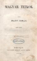 Nagy Ignác: 
Magyar titkok. Közli Nagy Ignác. Első-hatodik füzet. [Egybekötve.]
 Pesten, 1844. Har...