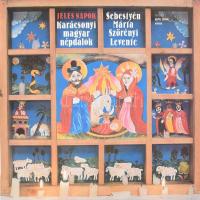 Sebestyén Márta - Szörényi Levente - Jeles Napok = High Days (Karácsonyi Magyar Népdalok = Hungarian Christmas Folk Songs).  Vinyl, LP, Album, Stereo, Bravo, Magyarország, 1984. VG+