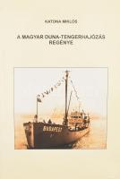 Katona Miklós: A magyar Duna-tengerhajózás regénye. Salgótarján, [2001.], Pat-Press Bt., 269 p. Fekete-fehér fotókkal illusztrált. Kiadói kartonált papírkötés.