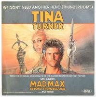 Tina Turner - We Dont Need Another Hero (Thunderdome).  Vinyl kislemez, 7, 45 RPM, Single, Stereo, Capitol Records, Európa, 1985. VG+