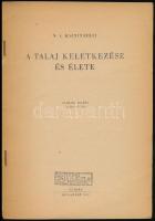 N. A. Kacsinszkij: A talaj keletkezése és élete. Természettudományos Kiskönyvtár 6. sz. Bp., 1950, S...