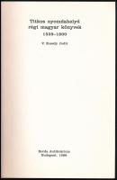 Ecsedy Judit, V[izkelety Andrásné]: Titkos nyomdahelyű régi magyar könyvek 1539 - 1800. Bp., 1996, B...