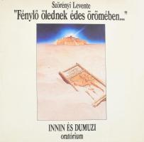 Szörényi Levente - "Fénylő Ölednek Édes Örömében..." - Innin És Dumuzi Oratórium.  2 x Vinyl, LP, Album, Stereo, Szerzői kiadás, Magyarország, 1990. VG+, Kihajtható tokban.