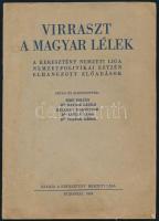 Virraszt a magyar lélek. A Keresztény Nemzeti Liga nemzetpolitikai estjén elhangzott előadások. Írták és elmondották: Bíró Zoltán, Dr. Ravasz László, Kelemen Krizosztom, Dr. Liptay Lajos, Dr. Vladár Gábor. Bp., 1943., Keresztény Nemzeti Liga,(Athenaeum-ny.), 29 p. Kiadói papírkötés, kissé foltos borítóval.