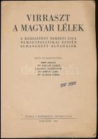 Virraszt a magyar lélek. A Keresztény Nemzeti Liga nemzetpolitikai estjén elhangzott előadások. Írtá...