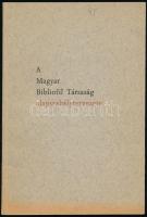 A Magyar Bibliofil Társaság alapszabálytervezete. Bp., 1960, Magyar Bibliofil Társaság, 10+4 p. Kiadói papírkötés. Megjelent 500 példányban ebből 100 példány számozott. Számozott (38./100) példány.