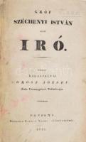 Orosz József, balásfalvai: Gróf Széchenyi István mint iró. Pozsony, 1832. Snischek Károly ny. (6)+409+(1)p. A Hitel és a Világ bírálata. A szerző, újságíró, több folyóirat (Századunk, Hírnök) szerkesztője volt. Amint az előszóból kiderül, Ponori Thewrewk József kritikáját is leközli. Korabeli enyhén kopottas kartonkötésben Szentkirályi: O-11.2.