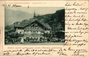 1898 (Vorläufer) Merano, Meran (Südtirol); Meraner Volksschauspiele. Leiter Carl Wolf. Hofer wird gefangen nach Meran gebracht / South Tyrolean theatre play (EB)