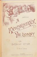 Bartalus István: A kávénénikék. Víg regény. Bp., é.n., Rozsnyai Károly. Első ezer. 243 p. Kiadói, ar...
