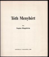 Supka Magdolna: Tóth Menyhért. Bp., 1990, Gondolat. Első kiadás. Fekete-fehér és színes képekkel, re...