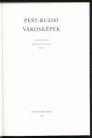 Pest-budai városképek. Vál.: Cifka Péterné, Granasztói Pál, Seenger Ervin. Bp., 1969, Magyar Helikon...