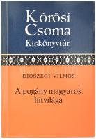 Diószegi Vilmos: A pogány magyarok hitvilága. Kőrösi Csoma Kiskönyvtár 4. Bp., 1978, Akadémiai Kiadó. Fekete-fehér képekkel illusztrálva. Kiadói papírkötés.