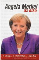 Pietsch Lajos: Angela Merkel, az első. Egy kancellár portréja. [Bp.], 2014., Kossuth. Kiadói kartonált papírkötés, kiadói papír védőborítóban, jó állapotban.