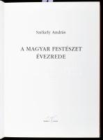 Székely András: A magyar festészet évezrede. Pomáz, 2001, Kolibri. Gazdag képanyaggal illusztrálva. ...