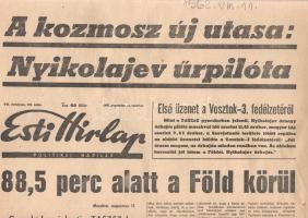 [Folyóirat] ,,A kozmosz új utasa: Nyikolajev űrpilóta. Első üzenet a Vosztok-3 fedélzetéről. 88,5 perc alatt a Föld körül Az Esti hírlap politikai napilap lapszáma a harmadik szovjet űrrepülésről. (VII. évfolyam, 188. szám, 1962. augusztus 11.) Budapest, 1962. Szikra Lapnyomda. [8] p. Folio. A második világháborút követően jelentős fegyverkezési verseny kezdődött az Egyesült Államok és a Szovjetunió között. Ennek a versengésnek volt az eredménye a nyugati világot sokkoló Szputnyik-1 műhold fellövése 1957 októberében, melyet a szovjet hírközlés nagy diadallal jelentett be. Újabb diadalnak számított szovjet oldalon - és a nyugati szorongás újabb epizódját szolgáltatta - az első űrrepülések sora, melyeket rendre szovjet űrhajósok hajtottak végre: a Vosztok-1 űrhajó fedélzetén Jurij Gagarin 1961. április 12-én tett egy teljes fordulatot a Föld körül, majd 1961 augusztusában German Tyitov őrnagy is útnak indult a Vosztok-2 űrhajón, 25 óra idejű űrutazása alatt 17 teljes Föld-fordulatot megtéve. A harmadik űrrepülésre még merészebb tervet tűzött ki a szovjet vezetés: több napon át tartó keringést. Illusztrált lapszámunk első oldalán a Vosztok-3. fedélzetén Andrijan Nyikolajev őrnagy 1962. augusztus 11-én megkezdett utazásának részletei, illetve az utazás méltatása szovjet és nyugati szemszögből. Az utazás maga 1962. augusztus 15-én ért véget, 65 teljes fordulat után, sikeres landolással, hosszát pedig az magyarázza, hogy ezúttal az űrhajósok életfunkcióinak vizsgálaténak naplózása állt a küldetés középpontjában. Gagarin és Tyitov előző évi repüléseivel szemben a Vosztok-3 útja már csak egyetlen oldalnyi ismertetést kap lapszámunkban, a további oldalakon színházi és sporthírek, továbbá rövidebb riportok hazai, az űrutazáshoz érintőlegesen sem kapcsolódó térmákban. Jó állapotú lapszám.