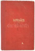 Napfelkölte. 39 ótestamentomi történet jó gyermekek számára. Ford.: Dr. Kiss Áron. Bp, 1876. K.n. (Hornyánszky Victor ny.). Kiadói kopottas félvászon-kötésben.