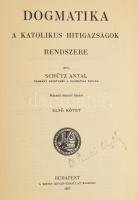 Schütz Antal: Dogmatika. A katolikus hitigazságok rendszere. I-II. kötet. Bp.,1937. Szent István-Tár...