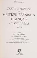 Jean Nicolay: L' Art et la Maniére des Maitres Ébénistes Francais au XVIIIe Siécle. Tome 1-2. T...