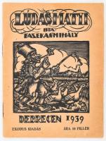 Fazekas Mihály: Lúdas Matyi. Karácsony Sándor bevezető tanulmányával. Debrecen, 1939, Exodus (Nagy Károly Grafikai Műintézete-ny.), 31+(1) p. A címlap Sz. Mata János munkája. Kiadói tűzött papírkötés, ex libris-szel.