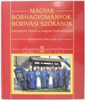 Magyar borhagyományok, borivási szokások. Válogatott írások a magyar borkultúráról. Szerk.: Lelkes Lajos. Bp., 2004, Mezőgazda. Kiadói kartonált papírkötés. Megjelent 1000 példányban.