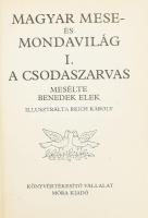 Benedek Elek: Magyar mese- és mondavilág. I. köt.: A csodaszarvas. Reich Károly illusztrációival. Bp., 1987, Könyvértékesítő Vállalat - Móra. Kiadói egészvászon-kötés