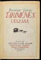 Bessenyei György: Tariménes utazása. Szatrikus állambölcseleti regény 1804. Kiadta a budapesti V. ker. m. kir. állami Berzsenyi Dániel Reálgimnázium ifjúsága. Sajtó alá rendezte az 1929-30. évi nyolcadik osztály. Bp., 1930, Athenaeum-ny., 438+(1) p. Kiadói papírkötés, . A 266. kézzel számozott példány. Ajándlkozási bejegyzésekkel Korabeli félvászon védőkötésben