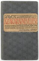 Payot: Az akarat nevelése. II. kötet. Bp., 1912, Franklin. Ex librisszel (Gyenes Testvérek Könyveiből). Kartonált kötés, kopottas állapotban.