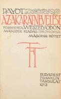 Payot: Az akarat nevelése. II. kötet. Bp., 1912, Franklin. Ex librisszel (Gyenes Testvérek Könyveibő...