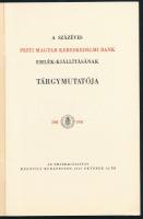 A százéves Pesti Magyar Kereskedelmi Bank emlék-kiállításának tárgymutatója. Bp., 1941, Posner-ny., ...