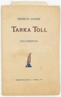 Erdélyi József: Tarka toll. Költemények. Pápa, 1931, Szerző. (Főiskolai ny.) 29 l. 1 sztl. lev. 200 mm. Első kiadás. DEDIKÁLT példány! Fűzve, kiadói borítóban, szép állapotban. A költő egyik ritka verseskötete. Hozzá a költő egy gépelt verskézirata javításokkal