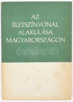 Az életszínvonal alakulása Magyarországon. Belső használatra. 1175. számozott példány. Kiadói papírkötés, jó állapotban.