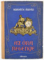 Horváth Árpád: Az óra regénye. Bp., 1957, Táncsics. Kiadói félvászon kötés, kopottas állapotban.