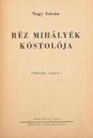 Nagy István: Réz Mihályék kóstolója. Bp., 1946, Magyar Élet. Félvászon kötés, kopottas állapotban.