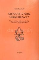 Für Lajos: Mennyi a sok sírkereszt? Magyarország embervesztesége a második világháborúban. A szerző, Für Lajos (1930-2013) történész, politikus, honvédelmi miniszter által DEDIKÁLT példány. New York, 1987, Püski. Kiadói papírkötés.