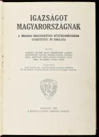 Apponyi Albert et al.: Igazságot Magyarországnak. A trianoni békeszerződés következményeinek ismertetése és bírálata. Bp., 1928, Magyar Külügyi Társaság,(Budapesti Hírlap-ny.), 8+402 p, sérült egészvászon kötés, térkép mellékletek nélkül.