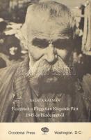 Saláta Kálmán: Fejezetek a Független Kisgazda Párt 1945-ös küzdelméből. Sajtó alá rendezte és a bev. írta: Csicsery-Rónay István. Washington,1989,Occidantal Press. Kiadói papírkötések.