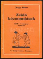 Nagy Imre: Zsidó közmondások. Jiddis és magyar nyelven. Bp., Ojság. REPRINT! Kiadói papírkötés, jó állapotban.