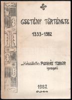 Puskás Tibor: Csetény története 1333-1982. hn., 1982, nyn., 38+1 p.+1 t. Kiadói papírkötés.