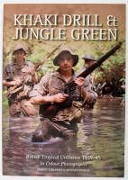 Martin J. Brayley - Richard Ingram: Khaki drill & Jungle green. British tropical uniforms 1939-45. In colour photographs. Ramsbury, 2009, The Crowood Press. Angol nyelven. Gazdag képanyaggal illusztrált. Kiadói papírkötés.