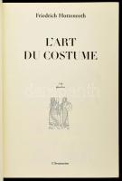 Friedrich Hottenroth: L'Art du Costume. Paris,2002., L'Aventurine. Francia nyelven. Rendkí...