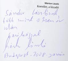 Márton László: Koestler, a lázadó. DEDIKÁLT! Bp., 2006., Pallas Könyvek. Kiadói kartonált papírkötés