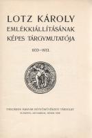 Lotz Károly emlékkiállításának képes tárgymutatója. 1833-1933.
Budapest, 1933. Országos Magyar Képz...