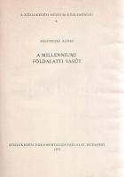 Medveczki Ágnes: 
A millenniumi földalatti vasút.
Budapest, 1975. Közlekedési Dokumentációs Vállal...