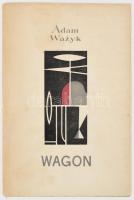 Adam Ważyk: Wagon. (Dedikált!) Warszawa, 1963, Panstwowy Instytut Wydawniczy, 39+(1) p. Lengyel nyelven. Kiadói papírkötés, kiadói papír védőborítóban. A szerző, Adam Ważyk (szül. Ajzyk Wagman) (1905-1982) lengyel költő, esszéíró, író által Kövendi Judit (1928-1987) újságíró részére dedikált példány. / In Polish language. Paperback, with dust jacket. Signed by the author, Adam Ważyk (born Ajzyk Wagman) (1905-1982) Polish poet, essayist, writer.